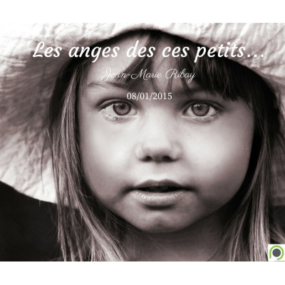Les anges de ces petits… - Jean-Marie Ribay (06/01/2015)