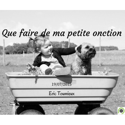 Que faire de ma petite onction - Eric Toumieux (19/07/2015)
