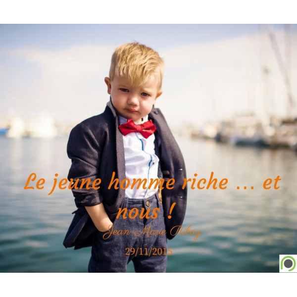 Le jeune homme riche … et nous ! - Jean-Marie Ribay - CD ou DVD