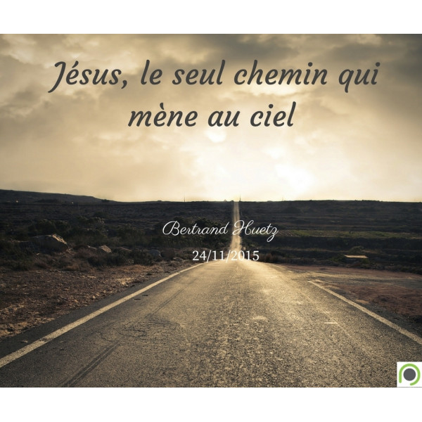 Jésus, le seul chemin qui mène au ciel - Bertrand Huetz - CD ou DVD