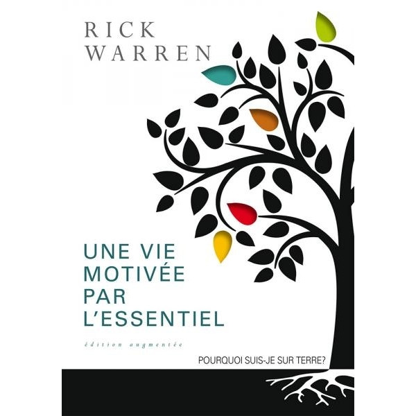 Une vie motivée par l'essentiel - Rick Warren
