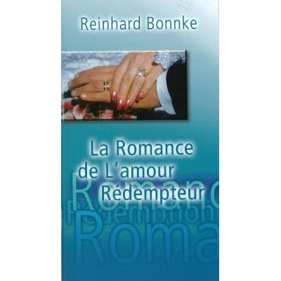 La romance de l'amour rédempteur un livre de Reinhard Bonnke