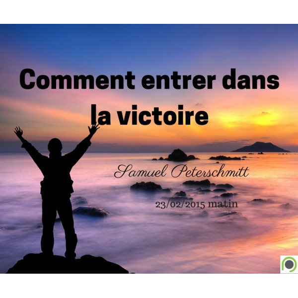 Comment entrer dans la victoire - Samuel Peterschmitt - CD