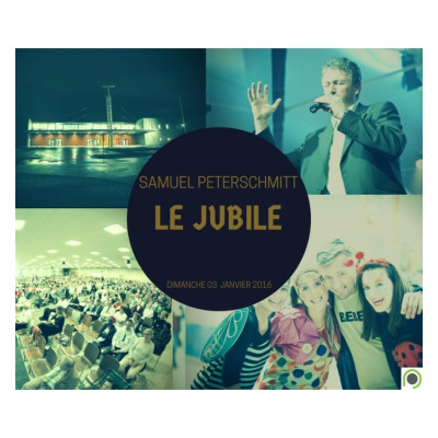Le jubilé - Samuel Peterschmitt (03/01/2016) 