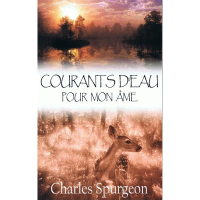 Courants d'eau pour mon âme un livre de Charles Spurgeon