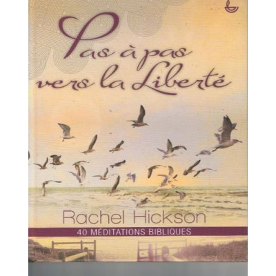 Pas à pas vers la liberté un livre de Rachel Hickson