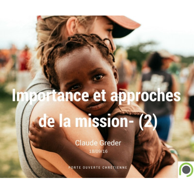 Importance et approches de la mission (2)- Claude Greder  (18/09/2016) 