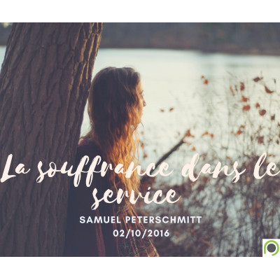 La souffrance dans le service - Samuel Peterschmitt