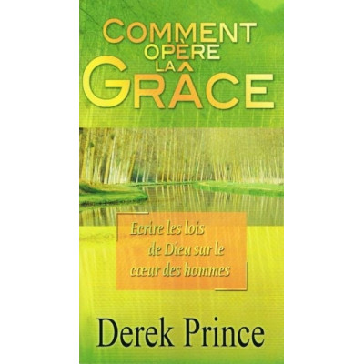 Comment opère la grâce un livre de Derek Prince
