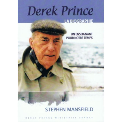 Derek Prince la biographie - Stephen Mansfield
