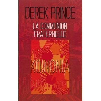 La communion fraternelle un livre de Derek Prince