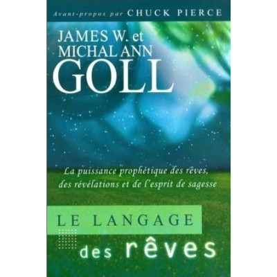 Le langage des rêves - James W. & Michal Ann Goll