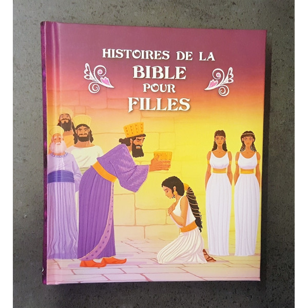 Histoires de la Bible pour filles - De 7 à 12 ans
