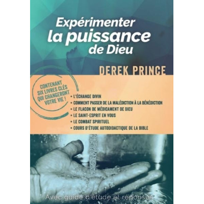 Expérimenter la puissance de Dieu - Derek Prince