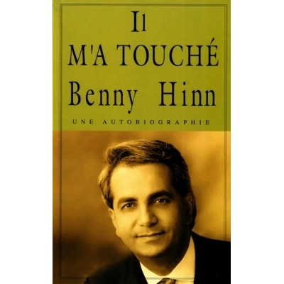 Il m'a touché - Benny Hinn