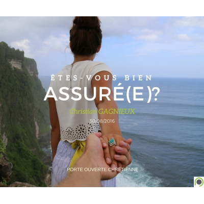 Etes-vous bien assuré(e) ?- Christian Gagnieux (13/07/2014)