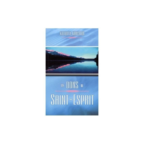 Les dons du Saint-Esprit - Kathryn Kuhlman