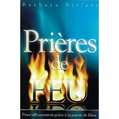 Prières de feu - Billett Barbara