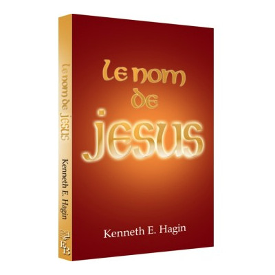 Le nom de Jésus - Kenneth Hagin