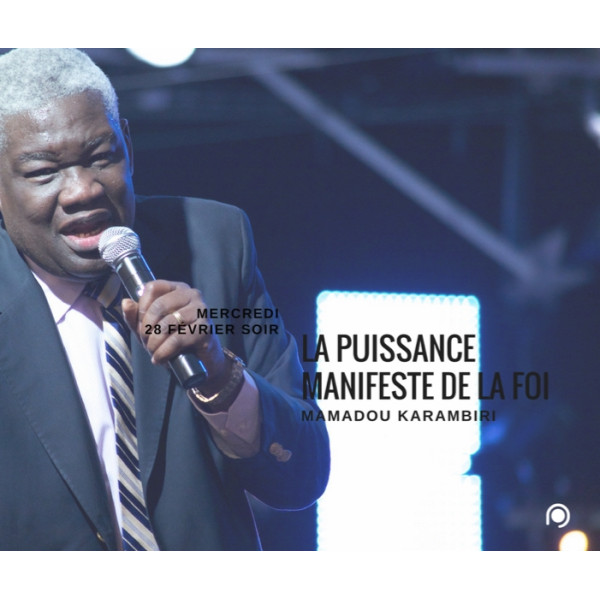 La puissance manifeste de la foi - Mamadou Karambiri 