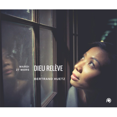 Dieu relève - Bertrand Huetz