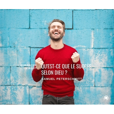 Le succès selon Dieu - Samuel Peterscmitt