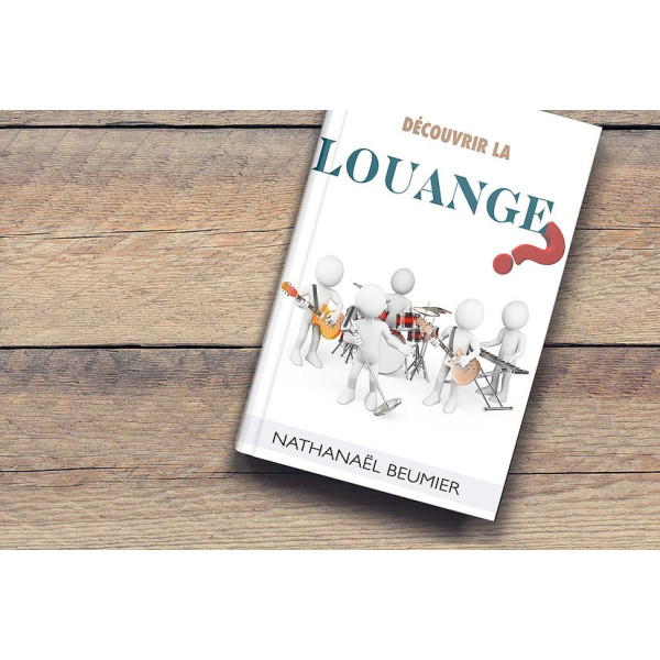 Découvrir la louange ? - Nathanael Beumier 
