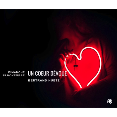 Un coeur dévoué - Bertrand Huetz