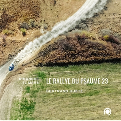 Le rallye du Psaume 23 - Bertrand Huetz