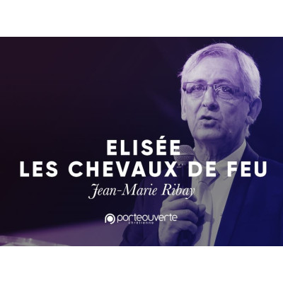 Elisée : Les chevaux de feu - Jean-Marie Ribay 