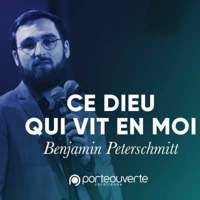 Ce Dieu qui vît en nous - Benjamin Peterschmitt 
