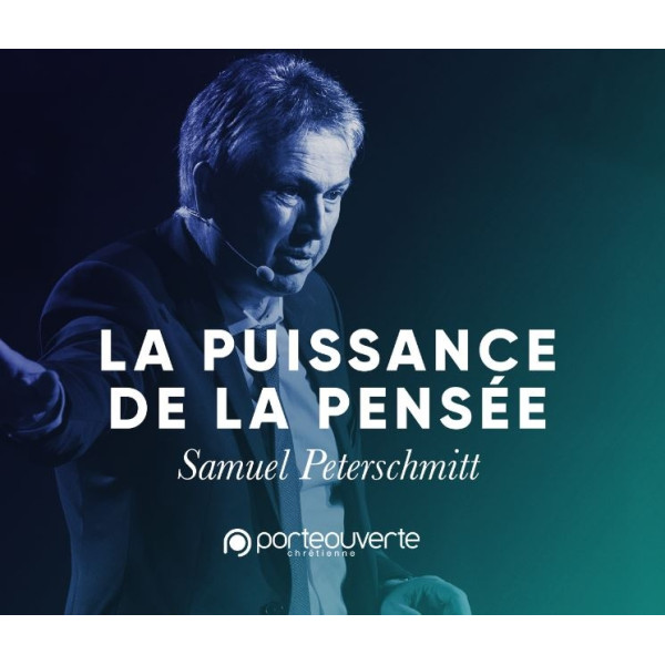 La puissance de nos pensées (2) - Samuel Peterschmitt