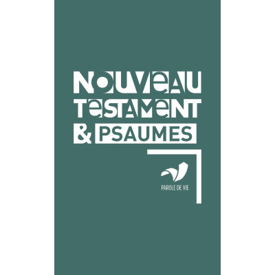 Nouveau Testament et Psaumes - Parole de vie