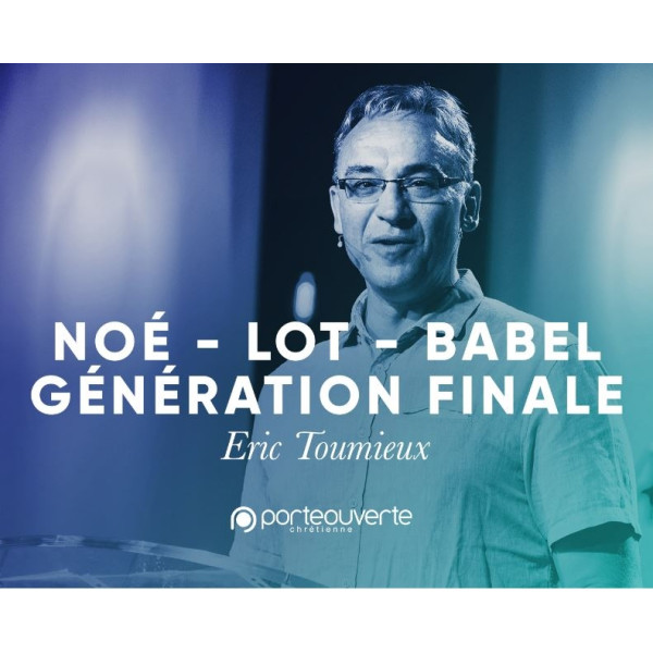 Noé, Lot, Babel : génération finale - Eric Toumieux MP3