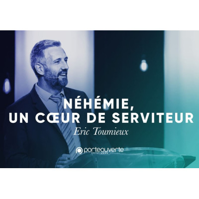 Néhémie : Un cœur de serviteur - Bertrand Huetz MP3