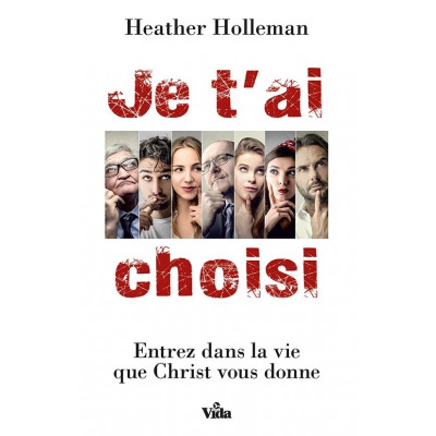 Je t'ai choisi - Heather Holleman