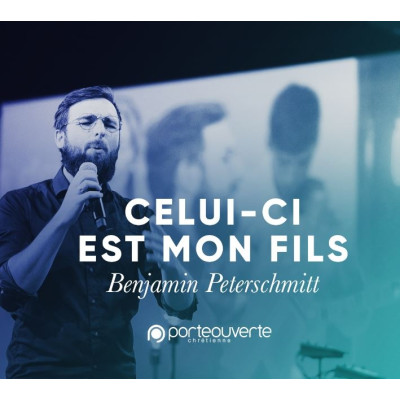 Celui-ci est mon fils- Benjamin Peterschmitt MP3