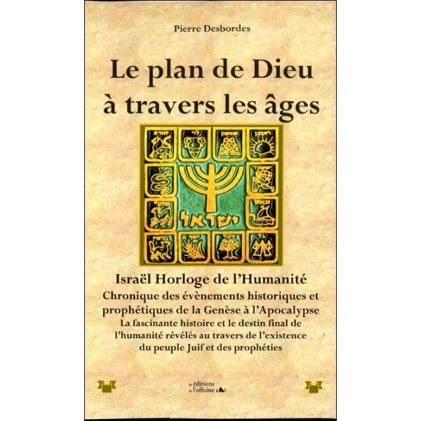 Le plan de Dieu à travers les âges - Pierre Desbodes 