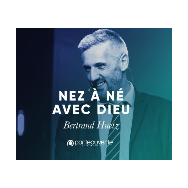« Nez à né » avec Dieu - Bertrand Huetz MP3