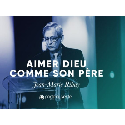 Aimer Dieu comme son Père-Jean-Marie Ribay MP3
