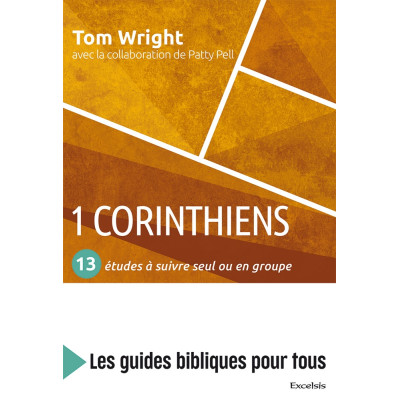 1 Corinthiens : 13 études à suivre seul ou en groupe - Patty Pell – Nicholas Tho
