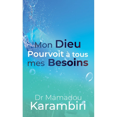 Mon Dieu pourvoit à tous mes besoins - Mamadou Karambiri