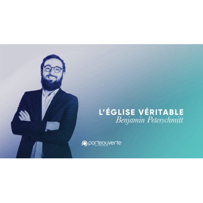 L'Eglise véritable - Benjamin Peterschmitt MP3