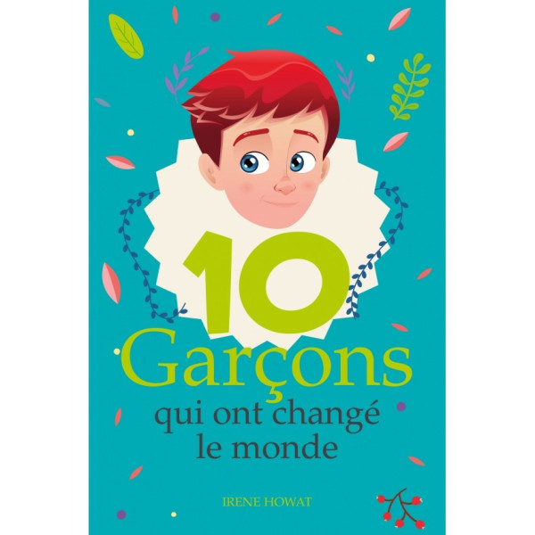 10 garçons qui ont changé le monde