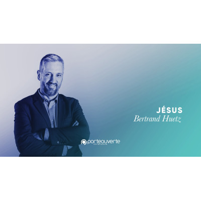 Jésus - Bertrand Huetz MP3