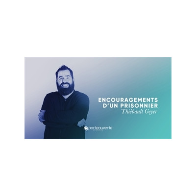 Encouragements d'un prisonnier - Thiebault Geyer