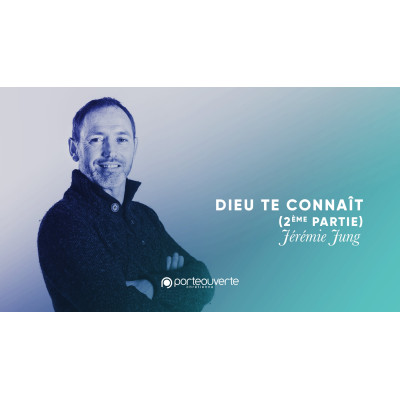 Dieu te connaît (2) - Jérémie Jung MP3