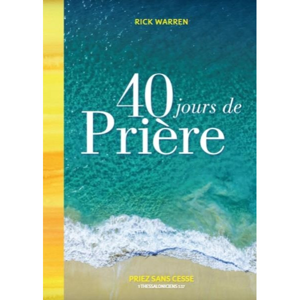 40 jours de prière - Rick Warren