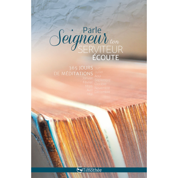 Parle Seigneur ton serviteur écoute - Mission Timothée
