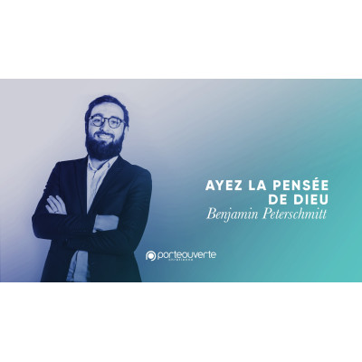 Ayez la pensée de Dieu - Benjamin Peterschmitt 